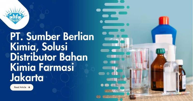 PT. Sumber Berlian Kimia, Solusi Distributor Bahan Kimia Farmasi Jakarta
