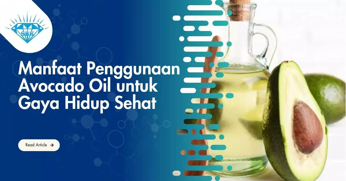 Manfaat Penggunaan Avocado Oil untuk Gaya Hidup Sehat Manfaat Penggunaan Avocado Oil untuk Gaya Hidup Sehat