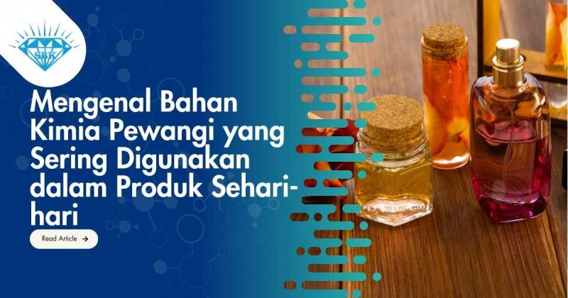 Mengenal Bahan Kimia Pewangi yang Sering Digunakan dalam Produk Sehari-hari