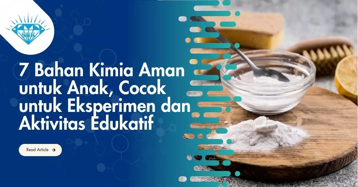 7 Bahan Kimia Aman untuk Anak, Cocok untuk Eksperimen dan Aktivitas Edukatif